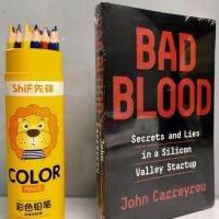 เลือดที่ไม่ดี Silicon Valley ยูนิคอร์นหลอกลวงในภาษาอังกฤษเลือดที่ไม่ดีเข้าไปในทองคำ John Carreyrou