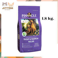 ??ฟรีค่าจัดส่งPinnacle อาหารสุนัข ขนาด 1.8 Kg. Trout Pinnacle Holistic อาหารเม็ดเกรดโฮลิสติก เก็บเงินปลายทาง ??