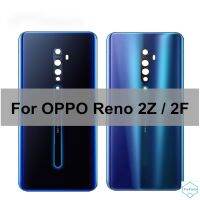 6.53 "สำหรับ Oppo Reno 2Z ด้านหลังฝาหลังปิดโทรศัพท์ประตูชิ้นส่วนกระจกหลังเคส Reno2 Z 2F 2