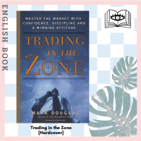 [Querida] หนังสือภาษาอังกฤษ Trading in the Zone : Master the Market with Confidence, Discipline and a Winning Attitude [Hardcover] by Mark Douglas