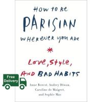 Bestseller &amp;gt;&amp;gt;&amp;gt; How to Be Parisian Wherever You Are : Love, Style, and Bad Habits