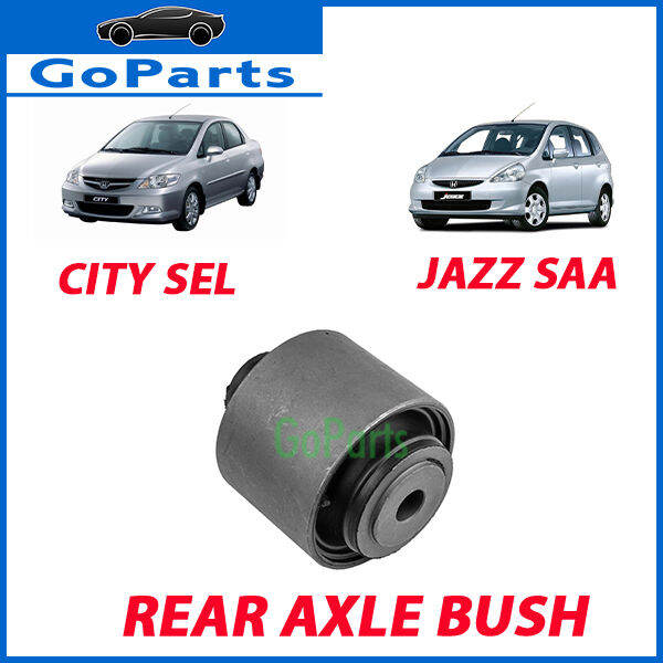 HONDA CITY SEL [2003~2007] / JAZZ SAA [2003~2008] REAR AXLE BUSH 52385 ...