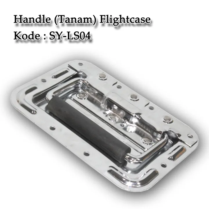 Handle Tanam LS04 Flightcase / Handle Box Hardcase / Pegangan Box