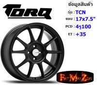 TORQ Wheel TCN ขอบ 17x7.5" 4รู100 ET+35 สีMB ล้อแม็ก ทอล์ค torq17 แม็กขอบ17