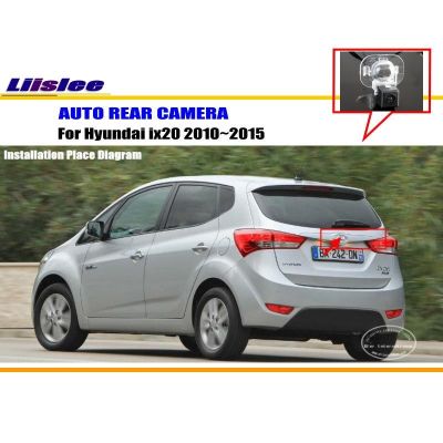 For Hyundai ix20 2010-2015 Car Rearview Rear View Camera Backup Back Parking AUTO HD CCD CAM Accessories Kit