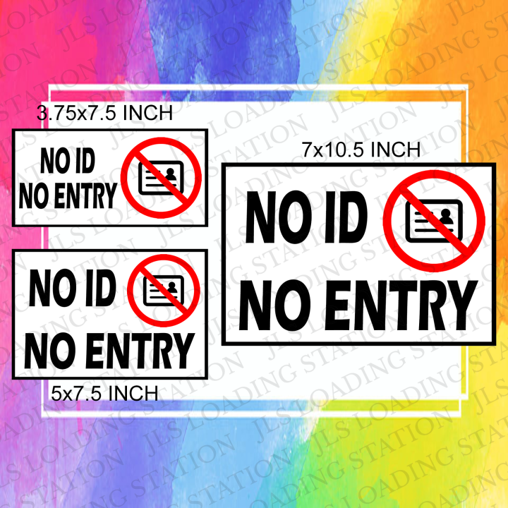 NO ID NO ENTRY (LAMINATED/PVC) SIGNAGE Lazada PH