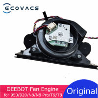 Original ECOVACS พัดลมเครื่องยนต์เครื่องดูดสูญญากาศสำหรับ T9max T9aivi DEEBOT OZMO950920หุ่นยนต์เครื่องดูดฝุ่นอะไหล่