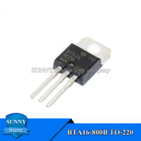 10Pcs BTA16-800B TO-220 BTA16-800 TO220 16A/800V Triac ใหม่