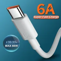 6A 66W USB Type C สายชาร์จเร็ว 6A ของแท้ สำหรับ Huawei P30 P40 P20 Samsung S10 S20 S22 S21 Xiaomi Mi 11 10 9 OPPO VIVO X50 REALME ชาร์จโทรศัพท์มือถือได้อย่างรวดเร็วสาย USB C ประเภท-C Cable