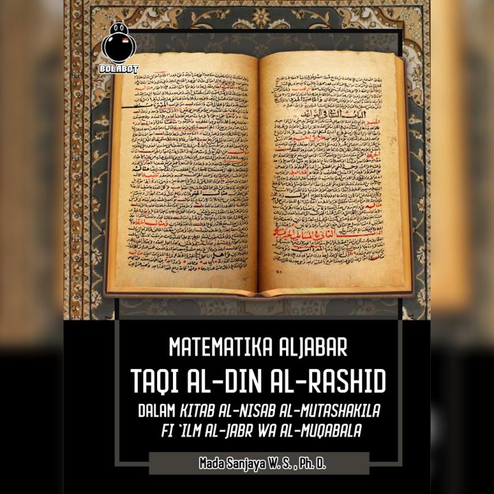 Matematika Aljabar Taqi Al-Din Al-Rashid Dalam Kitab Al-Nisab Al ...