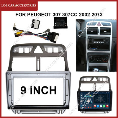 LCA 9นิ้วสำหรับ Peugeot 307 307CC 2002-2013วิทยุติดรถยนต์แอนดรอยด์ MP5กรอบเครื่องเล่น GPS 2 Din Fascia ผนังบุเครื่องสเตอริโอที่ปิดแผง