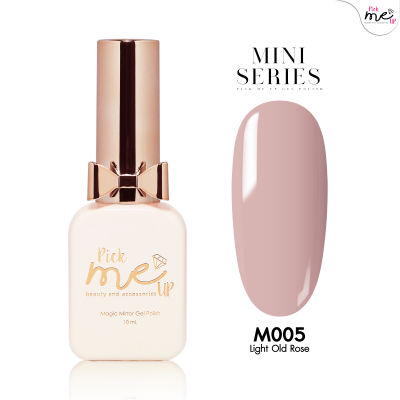 สีเจลทาเล็บ Mini Series M005 Light Old Rose 10ml.