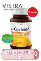 VISTRA L-Cysteine PLUS Biotin วิสทร้า แอล-ซิสเทอีน พลัส ไบโอติน  30เม็ด