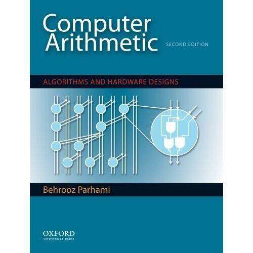 Computer arithmetic algorithms and hardware designs physical book