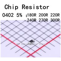 1000pcs/lot 0402/1005 J 5 180R 200R 220R 240R 270R 300R 180 200 220 240 270 300 Ohm 1/16W SMD chip Resistor