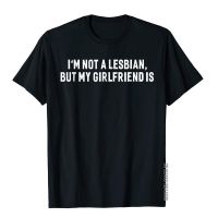 IM Not A Lesbian But My Friend Is Funny Gay T-Shirt Fitness MenS T Shirt Popular Cotton Tops &amp; Tees Youthful