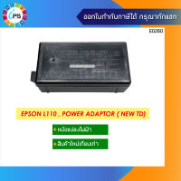 Power supply หม้อแปลงไฟฟ้า Epson L110/L120/L210/L220/L300/L350/L360/L455/L405/L550/L555/L605