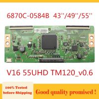 6870C-0584B Tcon Board 6870C 0584B สำหรับทีวี43 /49/55 V16 55UHD TM120แผงทีวีลอจิกบอร์ดดั้งเดิม6870C0584B T-Con