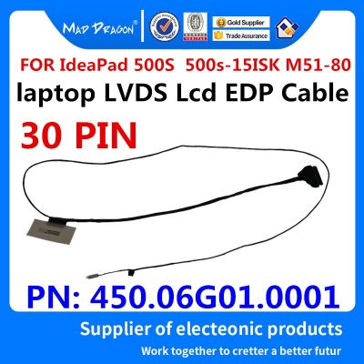brand new MAD DRAGON Brand laptop new LVDS Lcd EDP Cable For Lenovo IdeaPad 500S 500s 15 500s 15ISK M51 80 LCD screen line 450.06G01.0001