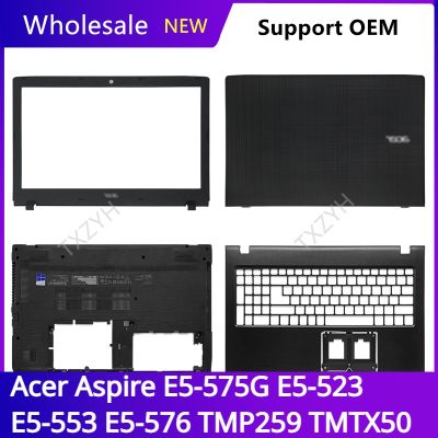 For Acer Aspire E5-575G E5-523 E5-553 E5-576 TMP259 TMTX50 LCD back cover Front Bezel Hinges Palmrest Bottom Case A B C D Shell