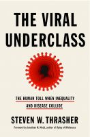 หนังสืออังกฤษ The Viral Underclass : The Human Toll When Inequality and Disease Collide [Hardcover]
