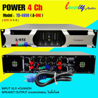 A-ONE เพาเวอร์แอมป์ POWER 4ch 3200W RMS 8ohm เครื่องขยายเสียง กลางแจ้งสำหรับมืออาชีพ กำลังขับ 800Wx4 RMS รุ่น A-ONE TD-4800