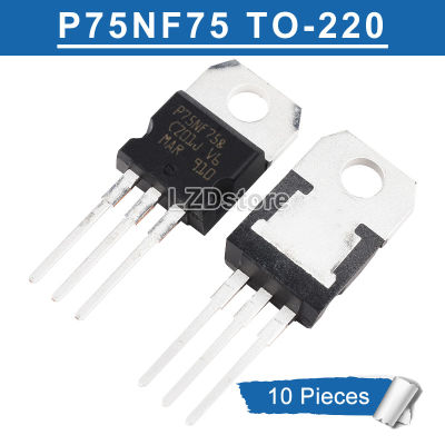 10ชิ้น STP75NF75 P75NF75ถึง-220 TO220 75NF75 MOSFET ใหม่ดั้งเดิม