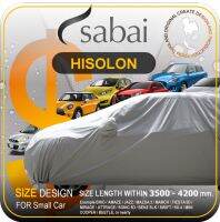 SABAI ผ้าคลุมรถยนต์ HISORON SIZE S - สำหรับ BRIO / AMAZE / JAZZ / MAZDA 2 / MARCH / FIESTA 5D / MIRAGE / ATTRAGE / SONIC 5D / BENZ SLK / SWIFT / SX-4 / MINI COOPER / BEETLE #ผ้าคลุมสบาย ผ้าคลุมรถ sabai cover