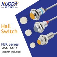 NUODA สวิทช์เซนเซอร์พร็อกซิมิตีเอฟเฟกต์ฮอลล์ NJK-5002เซ็นเซอร์ความใกล้ชิดแม่เหล็กเหนี่ยวนำ M8/M12/M18ปกติเปิด/ปิด24V