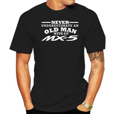 MX5 Mazda Eunos Never Underestimate and Old Man t shirt 8 colours men t shirt