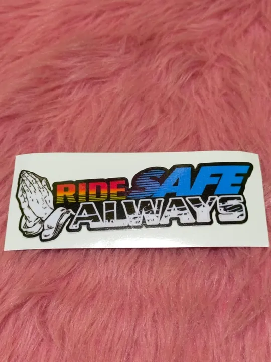 RIDE SAFE ALWAYS STICKER, 4X2 INCHES WHOLE SALE AVAILABLE Lazada PH
