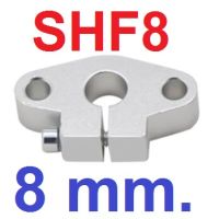 SHF8 รูใน 8mm. bearing shaft support rod round shaft support linear bearing mount horizontal axis support ที่ยึดแกนเหล็ก ที่ยึดแบริ่ง