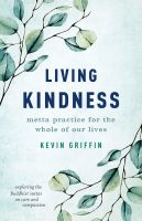 หนังสืออังกฤษใหม่ Living Kindness : Metta Practice for the Whole of Our Lives [Paperback]