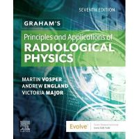 Graham s Principles and Applications of Radiological Physics: 7ed - ISBN 9780702068164 - Meditext