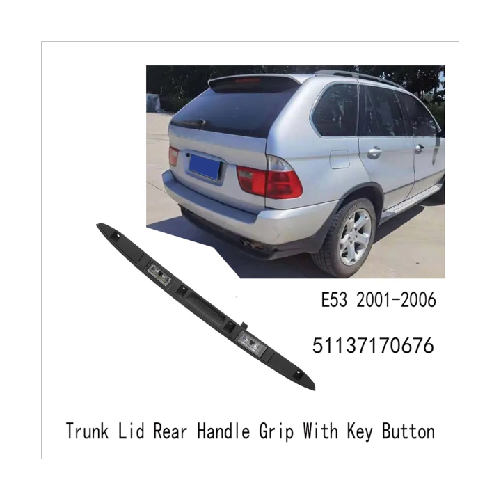 1-piece-touring-boot-trunk-lid-rear-handle-grip-with-key-button-51137170676-replacement-parts-for-bmw-x5-e53-01-06-boot-trunk-lid-rear-handle-grip