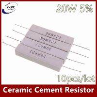 10pcs 20W 5 Cement Resistor Power Resistance 0.1 10K 0.1R 0.5R 10R 50R 0.22 0.33 0.5 1 2 5 8 10 20 30 50 100 1K 3.3K 4.7K ohm