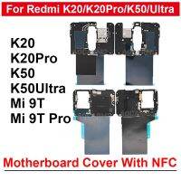 สำหรับ Redmi K50 K20 Pro แผ่นรองรีดเมนบอร์ดหลัก K50ultra K20พร้อมเสาอากาศรับสัญญาณส่วนซ่อมโมดูล NFC สำหรับ Mi 9T Pro