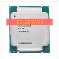 ซีออน E5-2678V3 E5 2678v3 E5 V3 2.5 GHz ใช้สิบสองแกนยี่สิบสี่เกลียวเครื่องประมวลผลซีพียู30เมตร120W LGA 2011-3 Gubeng