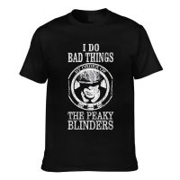 Novelty Tee I Do Bad Things The Peaky Blinders Graphics Printed Men T-Shirt