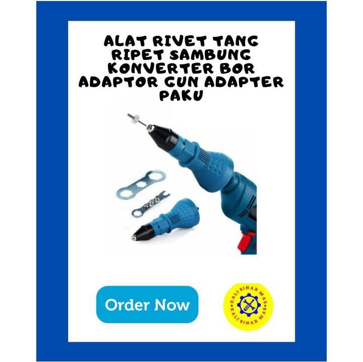 ALAT RIVET TANG RIPET SAMBUNG KONVERTER BOR ADAPTOR GUN ADAPTER PAKU ...