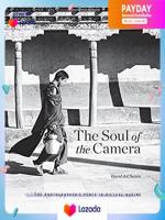 The Soul of the Camera : The Photographers Place in Picture-making [Hardcover]หนังสือภาษาอังกฤษมือ1(New) ส่งจากไทย