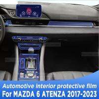 สำหรับ MAZDA 6 ATENZA 2017-2023แผงเกียร์หน้าจอนำทางภายในรถยนต์ TPU ป้องกันฟิล์ม Anti-Scratch สติกเกอร์