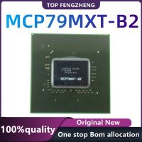 Baru Asli Chip MCP79MXT-B2 MCP79MXT-B3 MCP79MVL-B3 MCP79MVL-B2