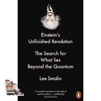 Clicket ! EINSTEINS UNFINISHED REVOLUTION: THE SEARCH FOR WHAT LIES BEYOND THE QUANTUM