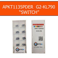 เม็ดมีดกลึง INSERT APK1135PDER  G2-KL790 "SWITCH" เม็ดมีดสวิตซ์