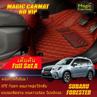 Subaru Forester 2013-2015 Full Set A (เต็มคันรวมถาดท้ายรถแบบ A) พรมรถยนต์ Subaru Forester 2013 2014 2015 พรม6D VIP Magic Carmat