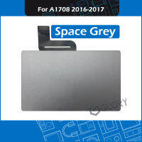 100 ทดสอบ Space Grey Touch Pad Trackpad สำหรับ Pro Retina 13 "A1708ทัชแพดพร้อม Flex Cable 2016 2017ปี