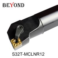 BEYOND S32T MCLNR MCLNL S32T-MCLNR12 S32T-MCLNL12 ตัวยึดเครื่องมือกลึงภายใน CNC Boring Bar เครื่องตัดกลึง CNMG120404-PM YBC251