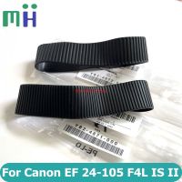 ใหม่สำหรับ Canon EF 24-105มม. F4L คือ II USM ซูมยางโฟกัสปลอกที่จับทำจากยาง YB2-4872 EF 24-105 F4 II Part