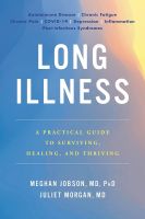 หนังสืออังกฤษใหม่ Long Illness : A Practical Guide to Surviving, Healing, and Thriving [Hardcover]